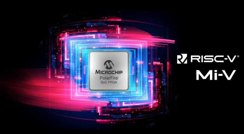 Microchip宣布业界首款基于RISC-V的片上系统（SoC）FPGA开始量产