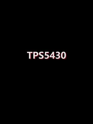 TPS5430开关电源芯片