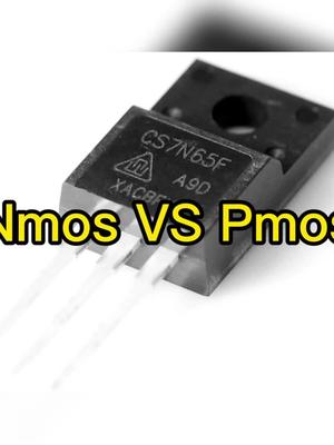 Nmos和Pmos的区别电子元器件科普